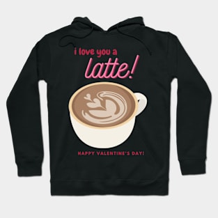 I Love You A Latte Valentine Hoodie